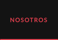NOSOTROS